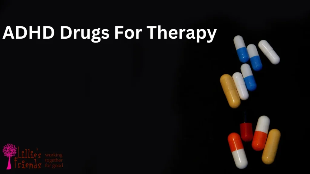 ADHD Drugs for therapy