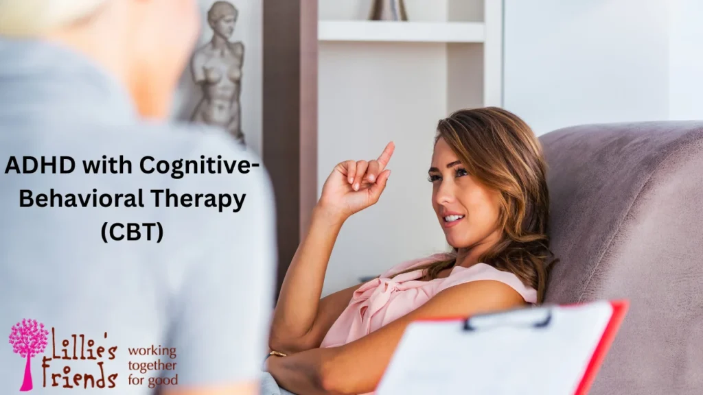 ADHD with Cognitive-Behavioral Therapy (CBT)