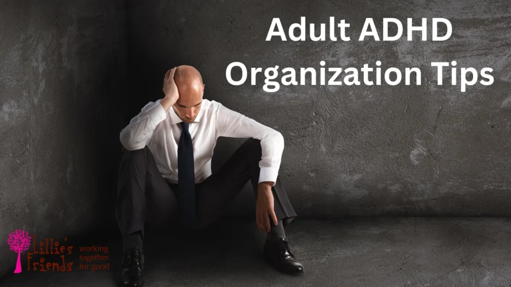 Adult ADHD Organization Tips