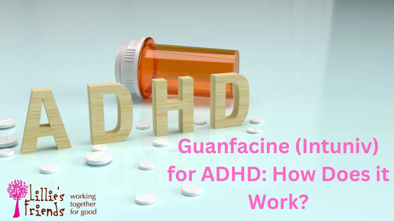 Guanfacine (Intuniv) for ADHD How Does it Work