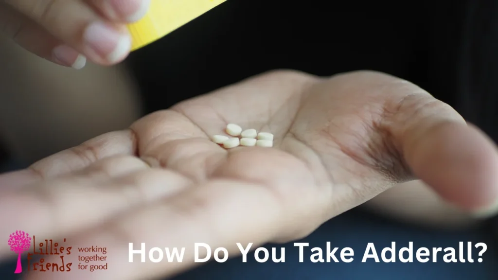 How Do You Take Adderall?