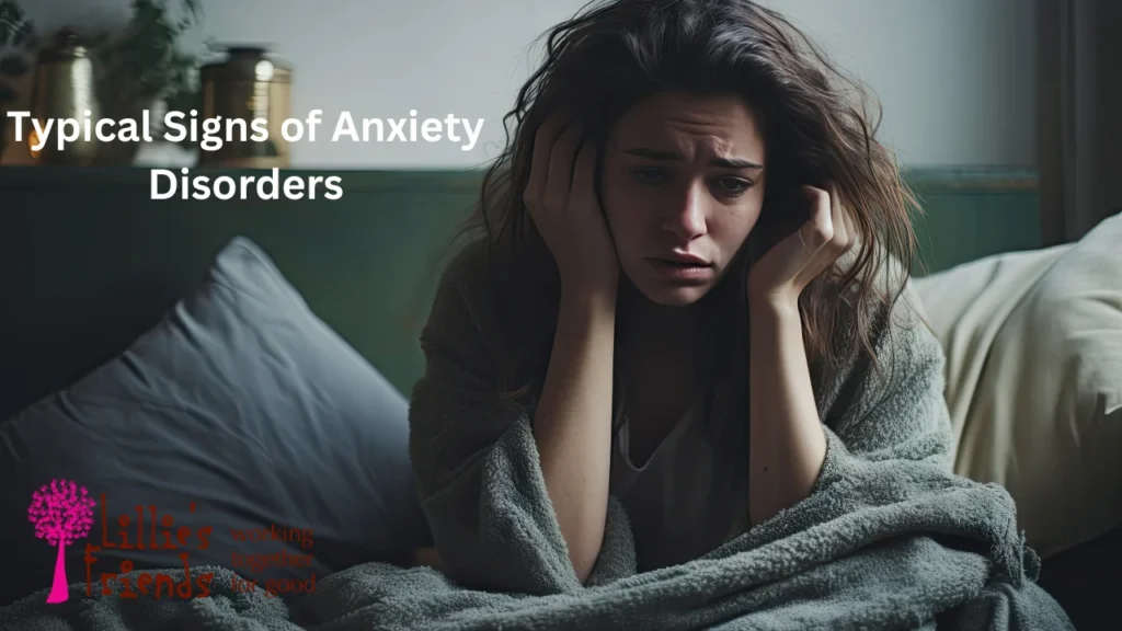 Typical Signs of Anxiety Disorders