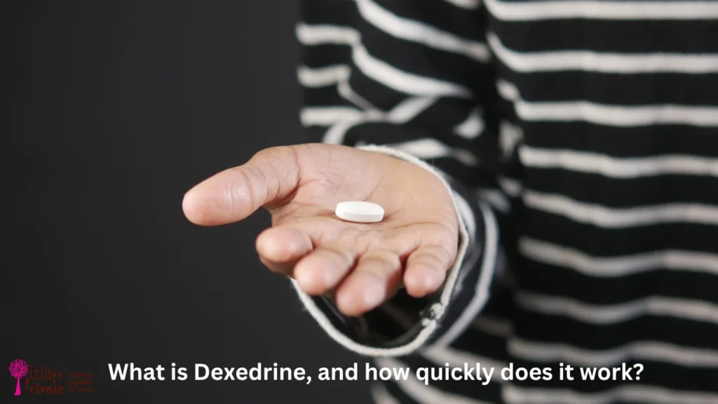 What is Dexedrine, and how quickly does it work?