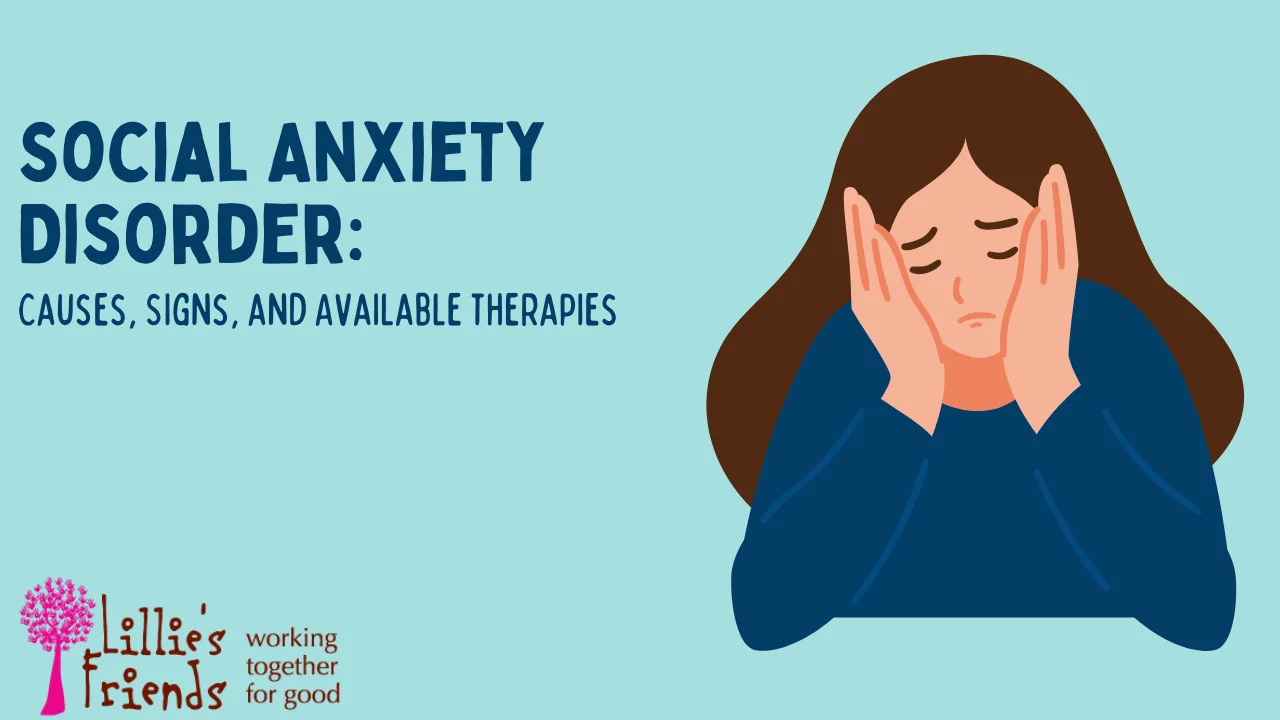Social Anxiety Disorder: Causes, Signs, and Available Therapies