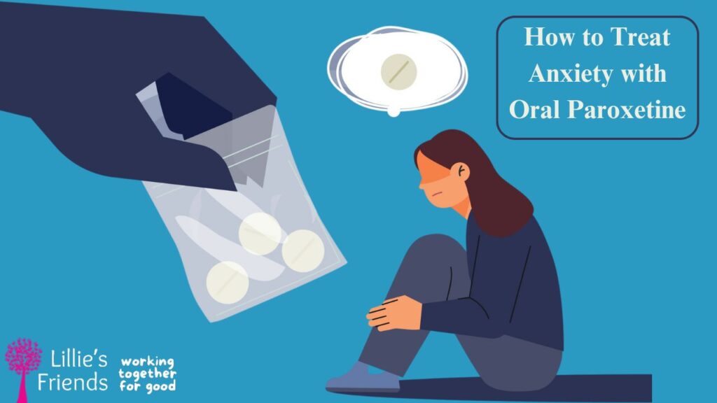 How to Treat Anxiety with Oral Paroxetine