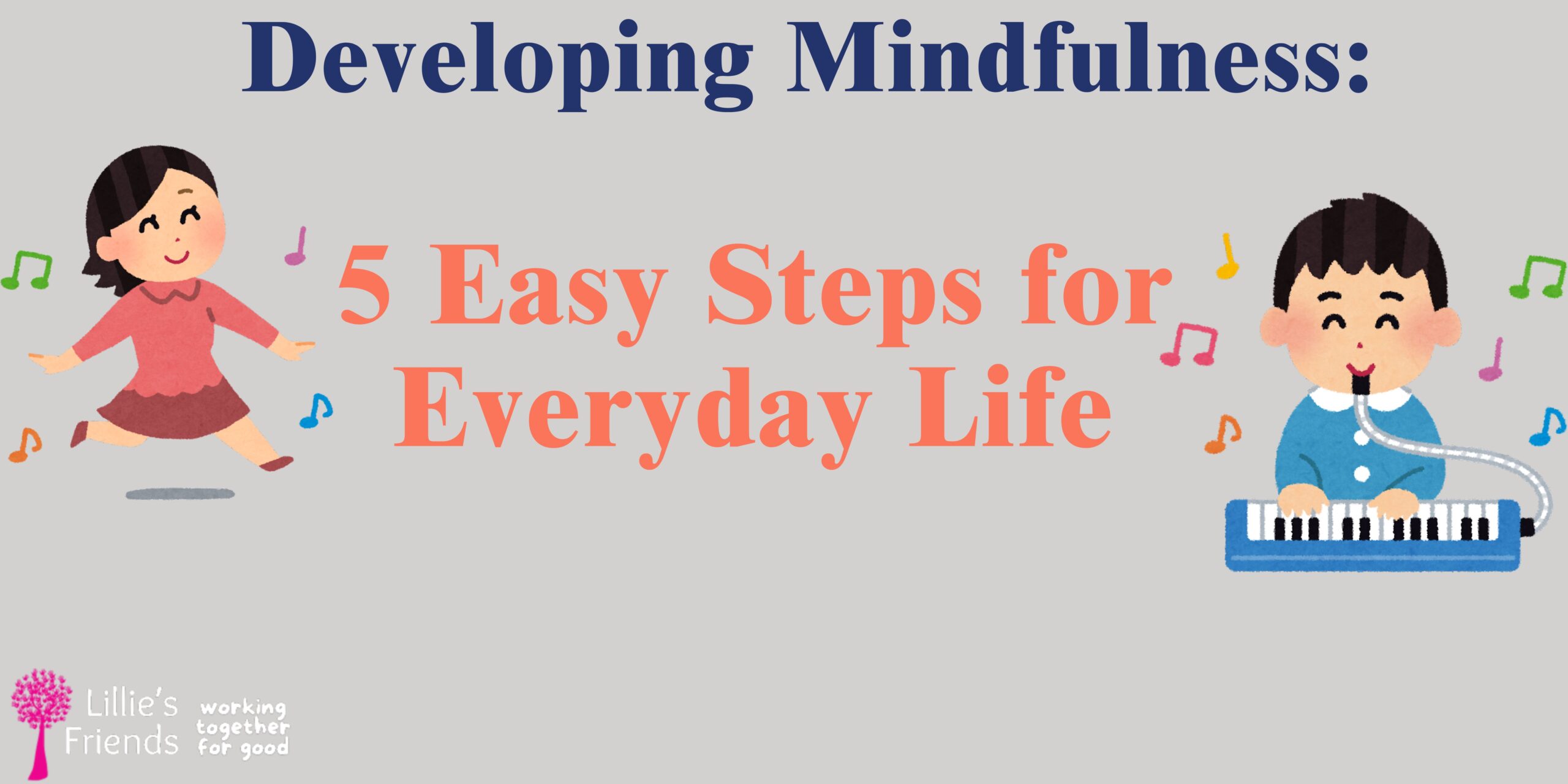 Developing Mindfulness: 5 Easy Steps for Everyday Life