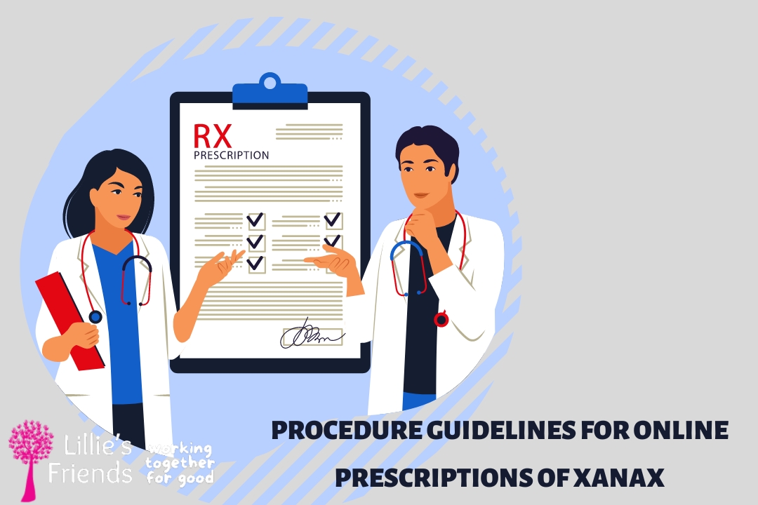 Procedure Guidelines for Online Prescriptions of Xanax | Lillie's Friends