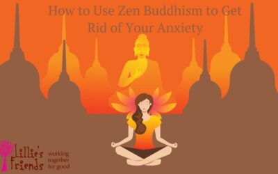 How to Use Zen Buddhism to Get Rid of Your Anxiety