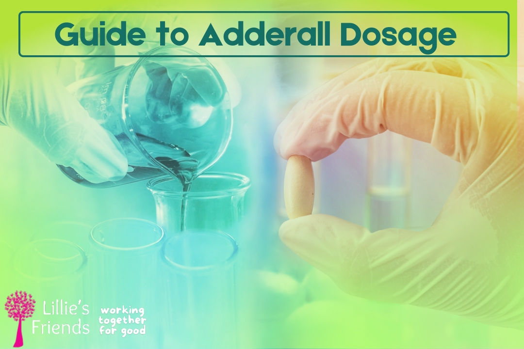 Guide to Adderall Dosage | Lillie's Friends