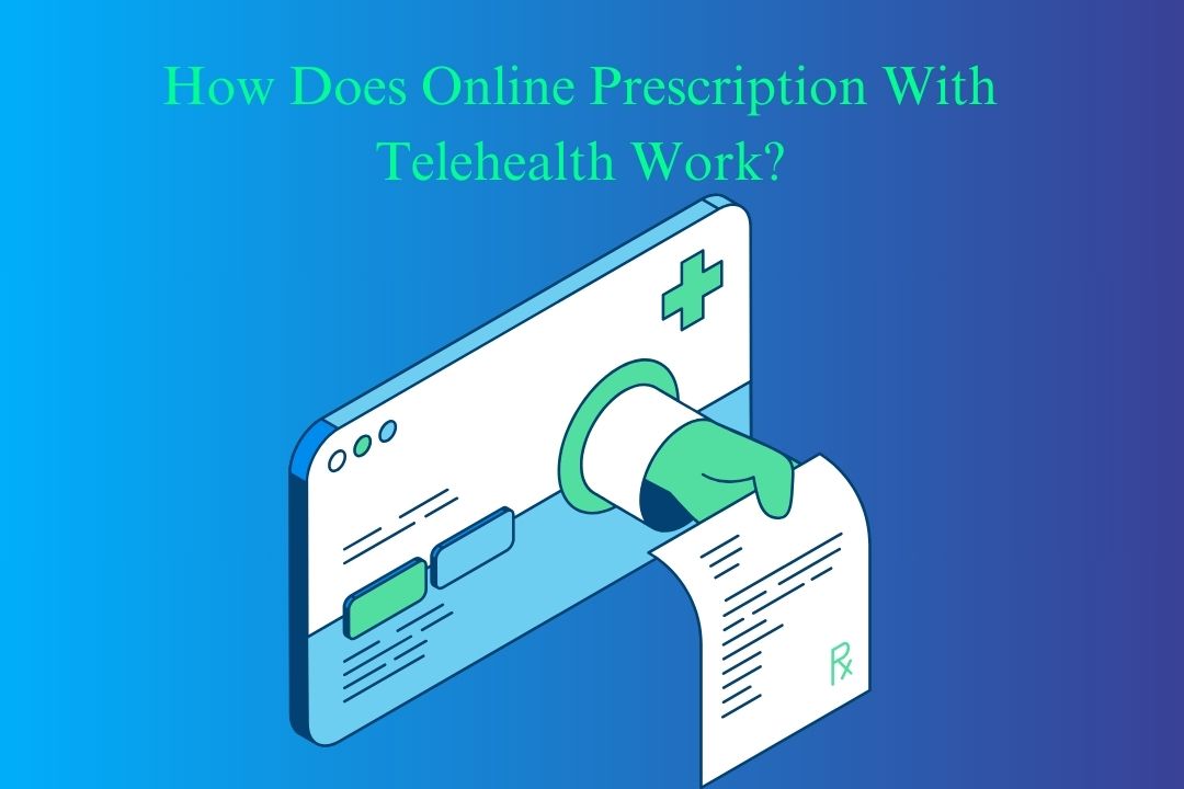 How Does Online Prescription With Telehealth Work | Lillie's Friends