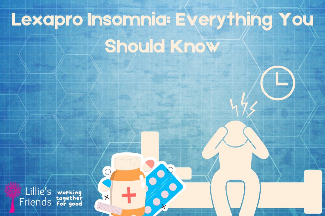 Lexapro Insomnia Everything You Should Know | Lillie's Friends