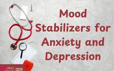 Mood Stabilizers for Anxiety and Depression: What You Should Know?