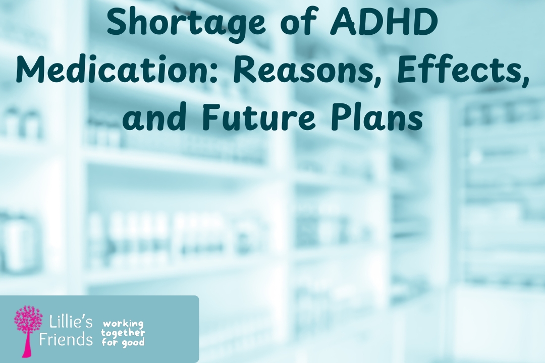 Shortage of ADHD Medication Reasons, Effects, and Future Plans | Lillie's Friends